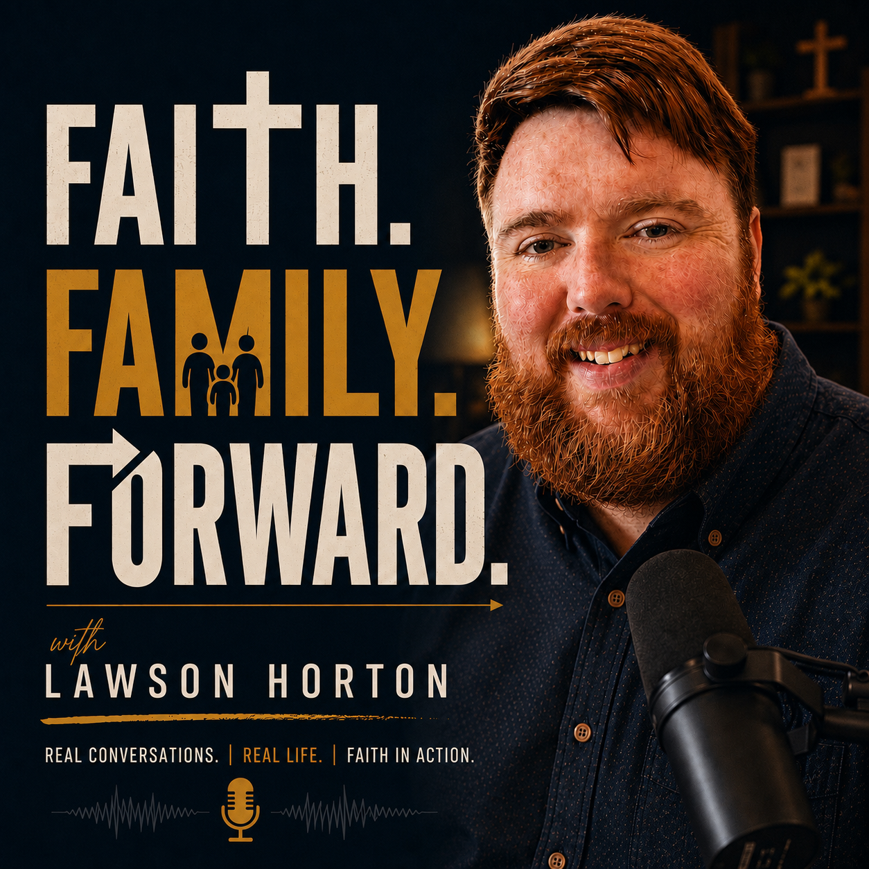 Faith. Family. Forward. with Lawson Horton podcast cover